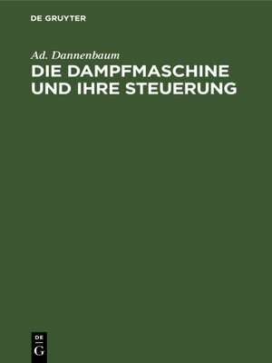 cover image of Die Dampfmaschine und ihre Steuerung